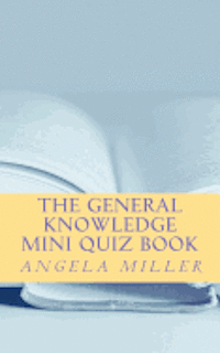 bokomslag The general knowledge mini quiz book