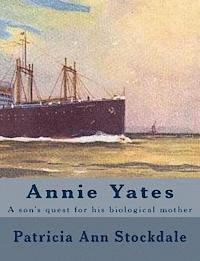 Annie Yates: A son's quest for his biological mother 1