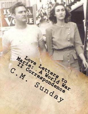 bokomslag Love Letters to Marie: A World War II Correspondence