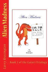 A. L. Brasington - Alien Madness: Book 1-Alien Series, Häftad