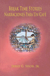 bokomslag Break Time Stories: Narraciones para un cafe (bilingual book)