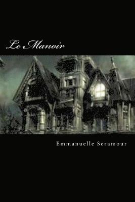 bokomslag Le Manoir: Sorciers et Vampires - Cycle Thomas Haems Tome 1