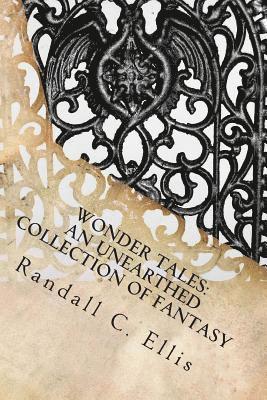 Wonder Tales: An Unearthed Collection of Fantasy 1