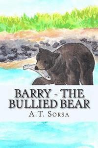 bokomslag Barry - The Bullied Bear: A Bear Story Of Schenectady, NY