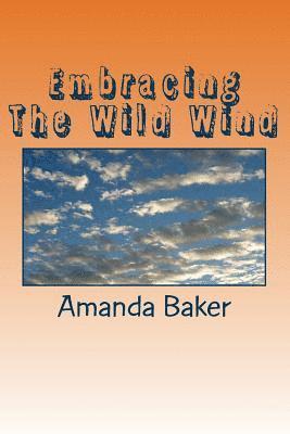 Embracing The Wild Wind 1