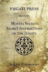bokomslag Monita Secreta Secret Instructions of the Jesuits