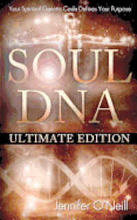 bokomslag Soul DNA the Ultimate Collection: Your Spiritual Genetic Code Defines Your Purpose