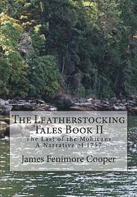 bokomslag The Leatherstocking Tales Book 2: The Last of the Mohicans: A Narrative of 1757