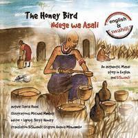 bokomslag The Honey Bird: An authentic Masai story in English and KiSwahili