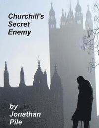 bokomslag Churchill's Secret Enemy: MI5 and the Plot to stop Winston Churchill