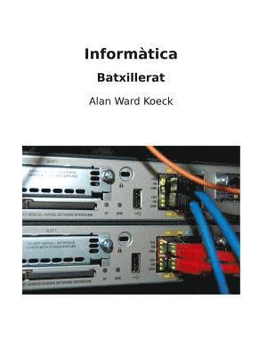 Alan Ward Koeck - Informatica: Batxillerat, Häftad