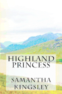 Samantha Kingsley - Highland Princess, Häftad