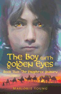 bokomslag The Boy with Golden Eyes Book Two: The Prophetic Journey