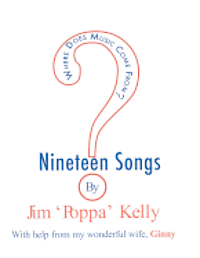 bokomslag Where Does Music Come From?: 19 songs by Jim 'Poppa' Kelly