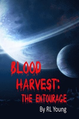 bokomslag Blood Harvest: The Entourage