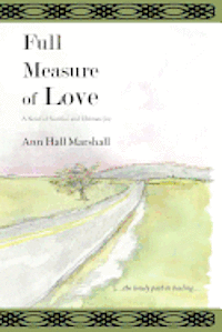 Ann Hall Marshall - Full Measure of Love, Häftad