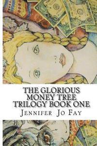 bokomslag The Glorious Money Tree