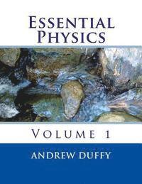 Essential Physics, volume 1 1