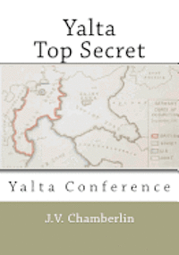 bokomslag Yalta, Top Secret: Yalta Conference