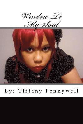 Tiffany Pennywell - Window To My Soul, Häftad