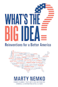 bokomslag What's the Big Idea?: Reinventions for a Better America