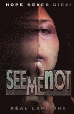 bokomslag See me NOT: A story about human trafficking - and hope