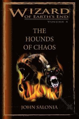 The Hounds of Chaos: Wizard of Earth's End 1