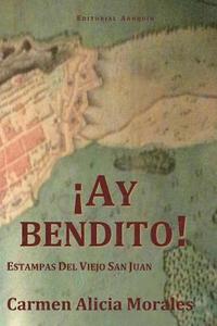 bokomslag Ay Bendito!: Estampas Del Viejo San Juan.