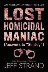 bokomslag Lost Homicidal Maniac (Answers to Shirley)