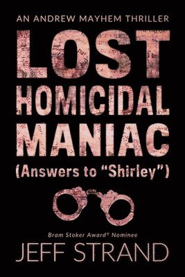 Lost Homicidal Maniac (Answers to Shirley) 1