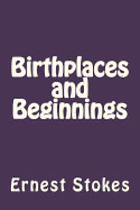 Birthplaces and Beginnings 1