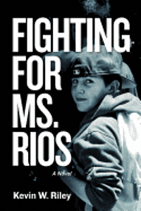bokomslag Fighting For Ms. Rios