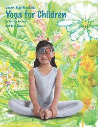 bokomslag Learn, Play, Practice: Yoga for Children