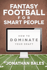 bokomslag Fantasy Football for Smart People: How to Dominate Your Draft