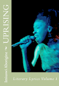 Imiuswi Aborigine, H. Holmes - Literary Lyrics: Uprising, Häftad