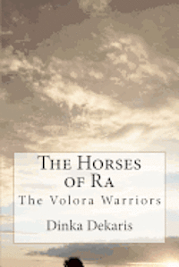 bokomslag The Horses of Ra: The Volora Warriors