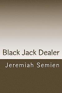 Jeremiah Semien - Black Jack Dealer, Häftad