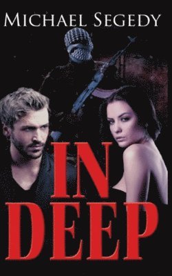 bokomslag In Deep: A thriller romance set in Latin America