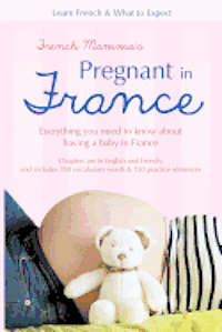 bokomslag French Mamma's Pregnant in France: Learn French & What to Expect