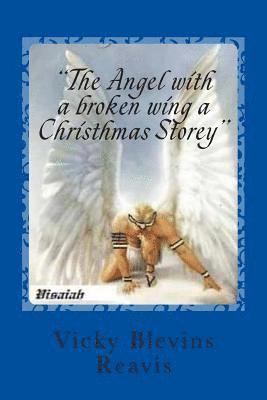 bokomslag "The Angel with a broken wing a Christhmas Storey"