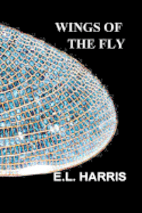 E. L. Harris - Wings of the Fly, Häftad