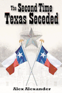 The Second Time Texas Seceded