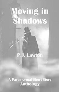 bokomslag Moving In Shadows: A Para-normal Anthology.