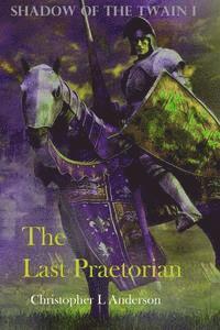 bokomslag The Last Praetorian: Praetorian