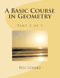 bokomslag A Basic Course in Geometry - Part 2 of 5