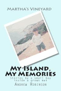 bokomslag Martha's Vineyard: My Island, My Memories: Stories by a small boy inside a grown man