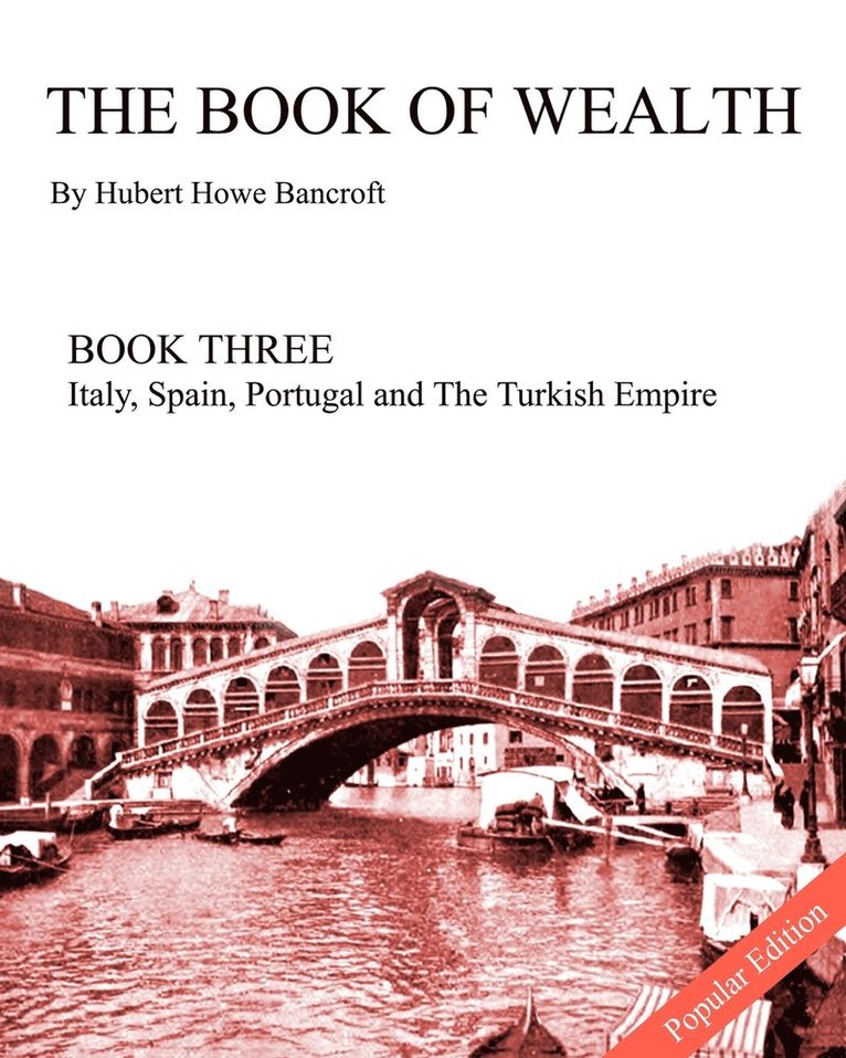 Hubert Howe Bancroft, John R Cumbow, John R. Cumbow - Book of Wealth - Book Three, Häftad