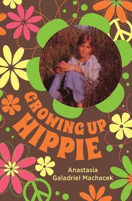 Growing Up Hippie 1