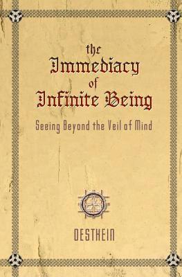 The Immediacy of Infinite Being: Seeing beyond the veil of mind 1