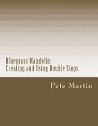 bokomslag Bluegrass Mandolin: Creating and Using Double Stops